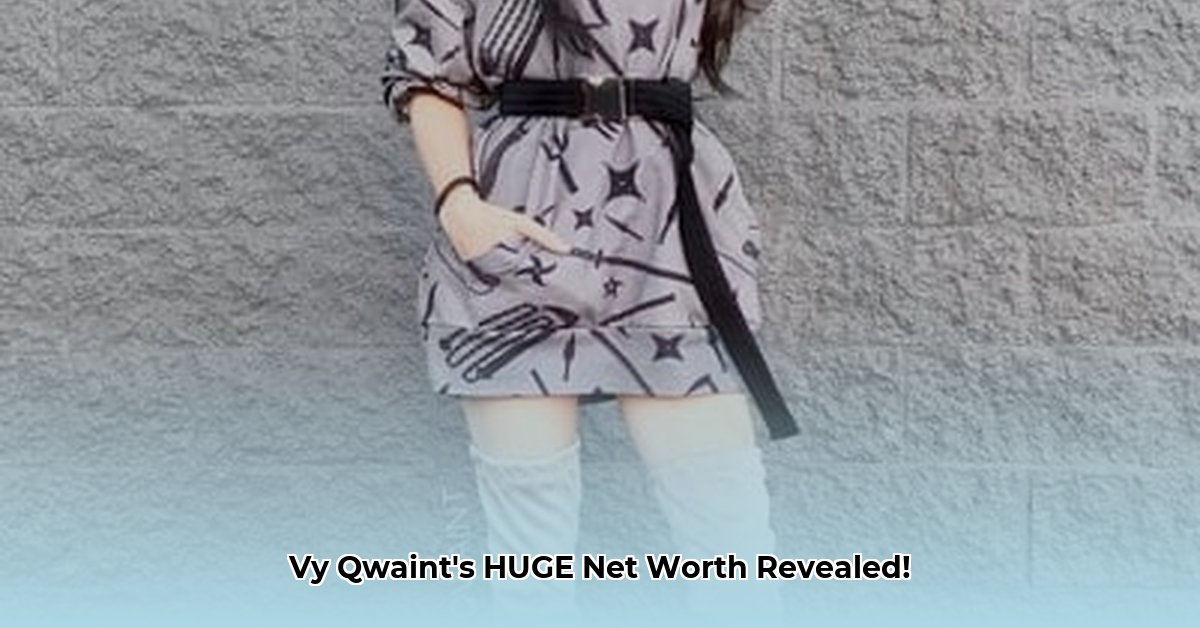 vy qwaint net worth